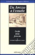 Da Arezzo a Fossato. Guida della ferrovia (rist. anast. 1890) libro