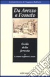 Da Arezzo a Fossato. Guida della ferrovia (rist. anast. 1890) libro