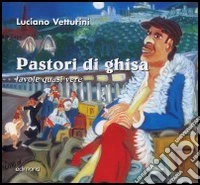 Pastori di ghisa. Favole quasi vere libro
