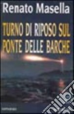 Turno di riposo sul ponte delle barche