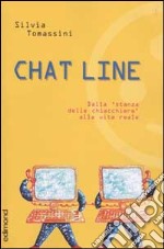 Chat line. Dalla stanza delle chiacchiere alla vita reale