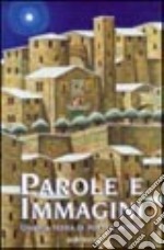 Parole e immagini. Umbria terra di poeti e artisti libro