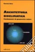 Architettura bioclimatica. Fondamenti di geometria solare libro