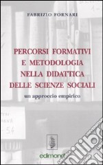 Percorsi formativi e metodologia nella didattica delle scienze sociali. Un approccio empirico libro