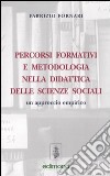 Percorsi formativi e metodologia nella didattica delle scienze sociali. Un approccio empirico libro