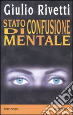 Stato di confusione mentale libro