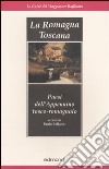 La Romagna toscana. Paesi dell'Appennino tosco-romagnolo libro