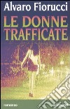 Le donne trafficate libro