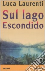 Sul lago Escondido libro