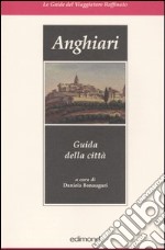 Anghiari. Guida della città libro