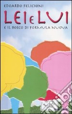 Lei e Lui e il bosco di Formula Nuova libro