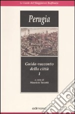 Perugia. Guida-racconto della città vol. 1-2 libro