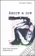 Amore a ore libro