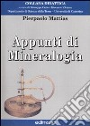 Appunti di mineralogia. Ediz. illustrata libro