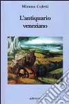 L'antiquario veneziano libro