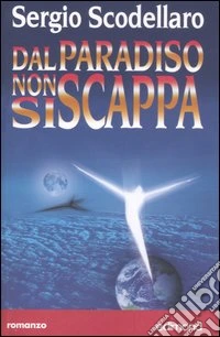 Dal Paradiso non si scappa libro
