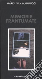 Memorie frantumate