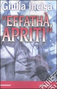 Effathà, apriti libro
