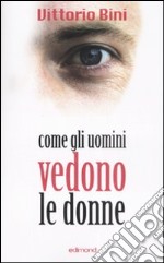 Come gli uomini vedono le donne