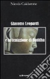 Giacomo Leopardi è la tentazione di Buddha libro