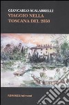 Viaggi nella toscana del 2050 libro