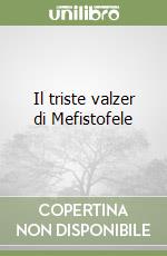Il triste valzer di Mefistofele libro