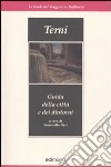 Terni. Guida della città e dei dintorni libro