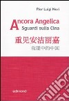 Ancora Angelica. Sguardi sulla Cina libro