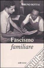 Fascismo familiare libro