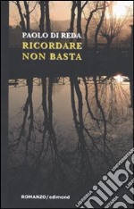 Ricordare non basta libro