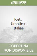 Rieti. Umbilicus Italiae libro