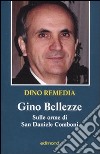 Gino Bellezze. Sulle orme di San Daniele Comboni libro