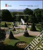 Storie di ville e giardini. Siti e dimore storiche nella provincia di Perugia. Vol. 3 libro