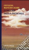 I colori della memoria libro