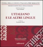 L'italiano e le altre lingue. Ediz. illustrata libro