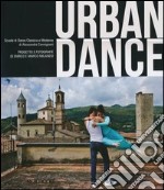 Urban dance. Ediz. illustrata