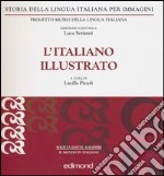 L'italiano illustrato. Ediz. illustrata libro