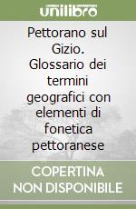 Pettorano sul Gizio. Glossario dei termini geografici con elementi di fonetica pettoranese