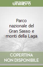 Parco nazionale del Gran Sasso e monti della Laga libro