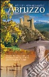 Abruzzo. History and art guide libro di Latini M. L. (cur.)