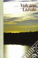 Guida al vulcano laziale libro