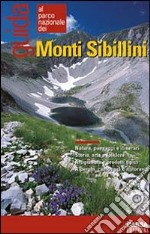 Guida al Parco nazionale dei monti Sibillini libro