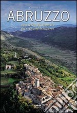 Abruzzo. Una terra da scoprire. Secrets and Treasure. Ediz. bilingue libro