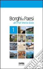 Borghi e paesi del Friuli Venezia Giulia libro