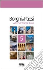 Borghi e paesi del Friuli Venezia Giulia libro