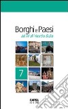 Borghi e paesi del Friuli Venezia Giulia libro di Amodeo F. (cur.)