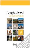 Borghi e paesi del Friuli Venezia Giulia libro di Amodeo F. (cur.)