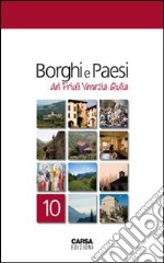 Borghi e paesi del Friuli Venezia Giulia libro