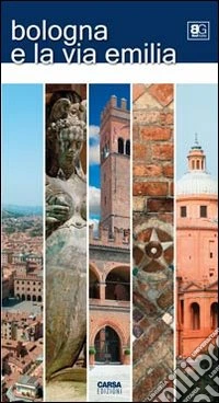 Bologna e la via Emilia