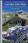 Il giardino della Sibilla. Guida ai fiori del parco nazionale dei Monti Sibillini libro di Dell'Orso Massimo Rossetti Alessandro Tescarollo Paolo